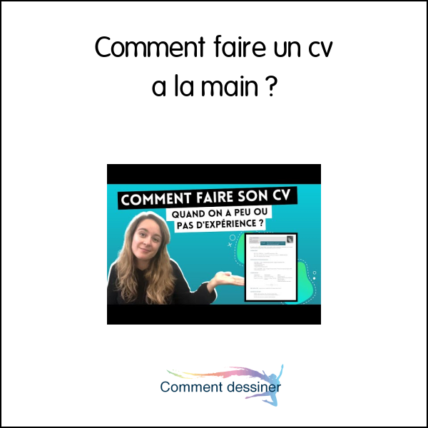 Comment faire un cv a la main